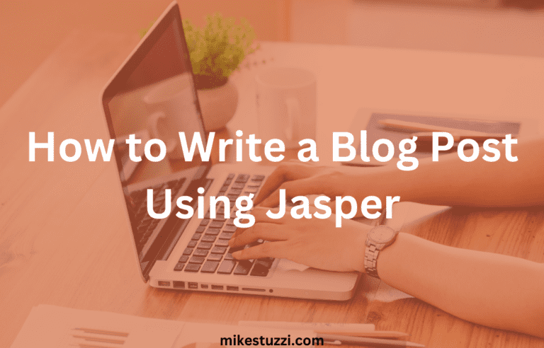 How to Write a Blog Post with Jasper AI