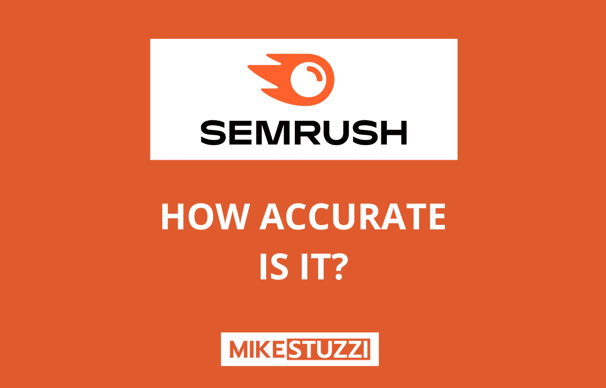 Semrush - 准确度如何？