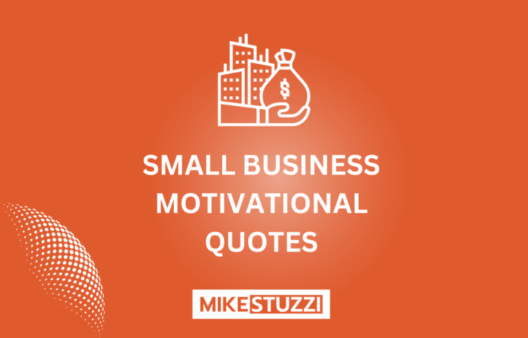 Motivational Quotes about Starting and Running a Small Business
